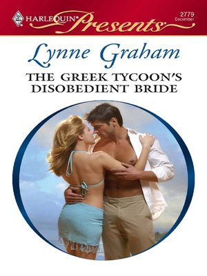 Greek Tycoon''s Disobedient Bride by Lynne Graham